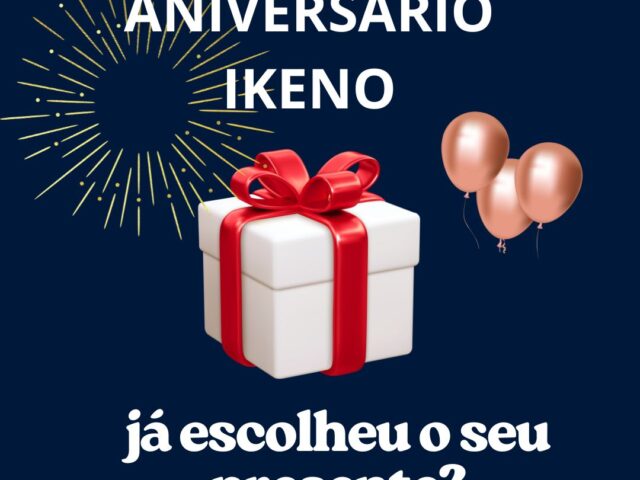 Mês do aniversário da Ikeno chegou!